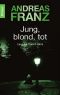 [Julia Durant 01] • Jung, blond, tot